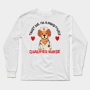 Qualified Nurse Pawsitively Long Sleeve T-Shirt